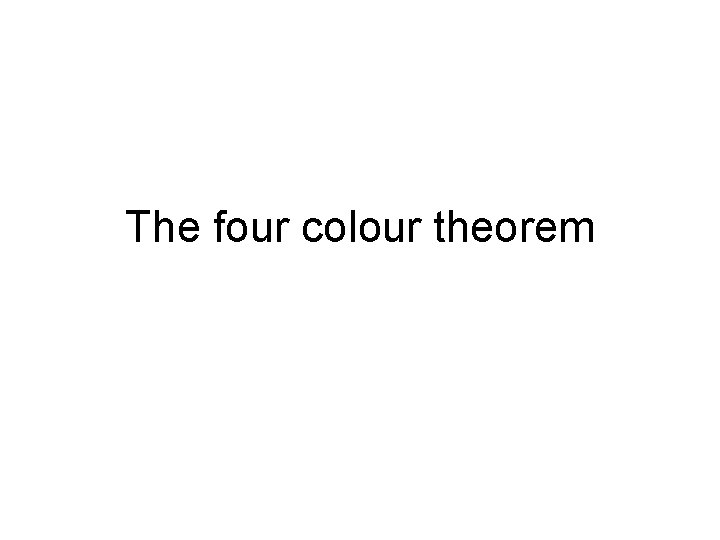 The four colour theorem 