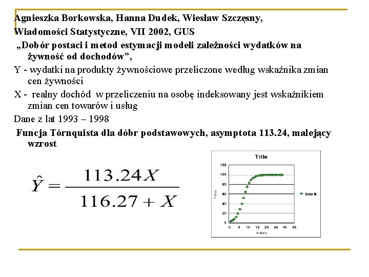 Agnieszka Borkowska, Hanna Dudek, Wiesław Szczęsny, Wiadomości Statystyczne, VII 2002, GUS „Dobór postaci i