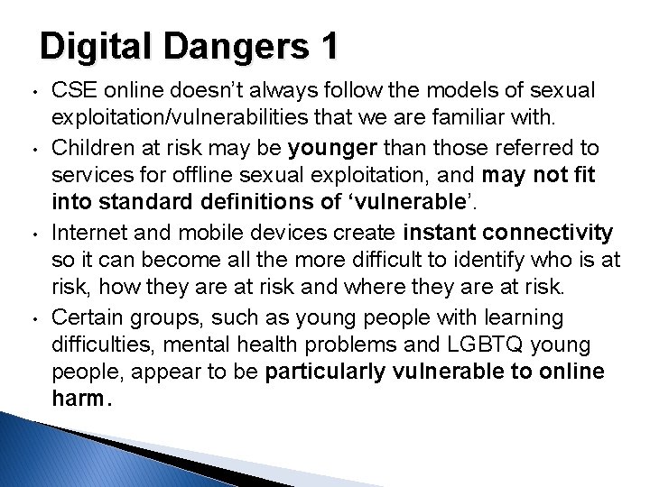 Digital Dangers 1 • • CSE online doesn’t always follow the models of sexual