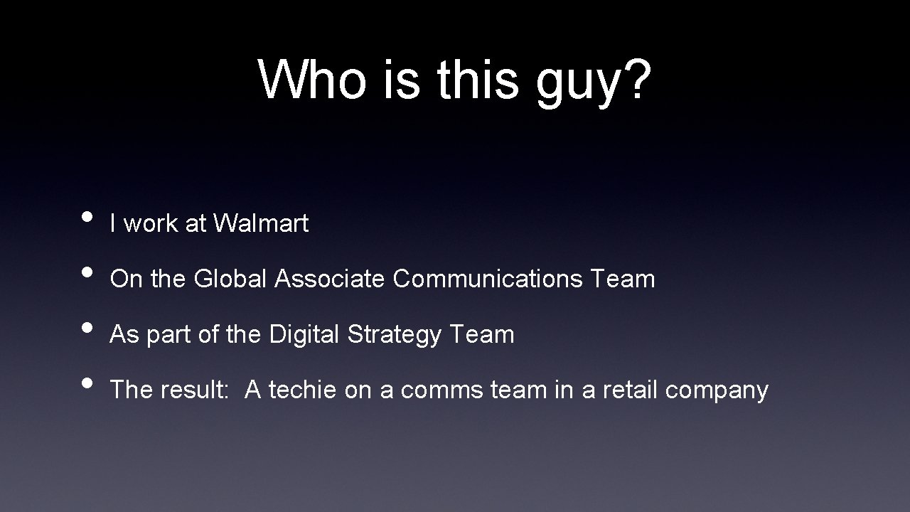 Who is this guy? • • I work at Walmart On the Global Associate