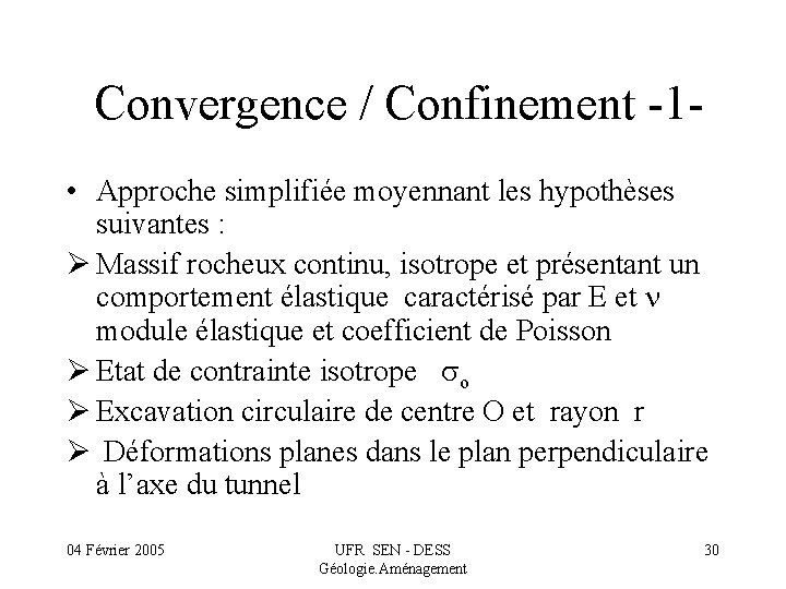  Convergence / Confinement -1 - • Approche simplifiée moyennant les hypothèses suivantes :