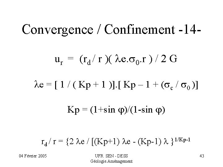 Convergence / Confinement -14 ur = (rd / r )( le. s 0. r
