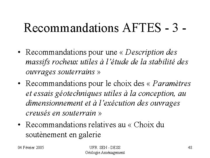 Recommandations AFTES - 3 - • Recommandations pour une « Description des massifs rocheux