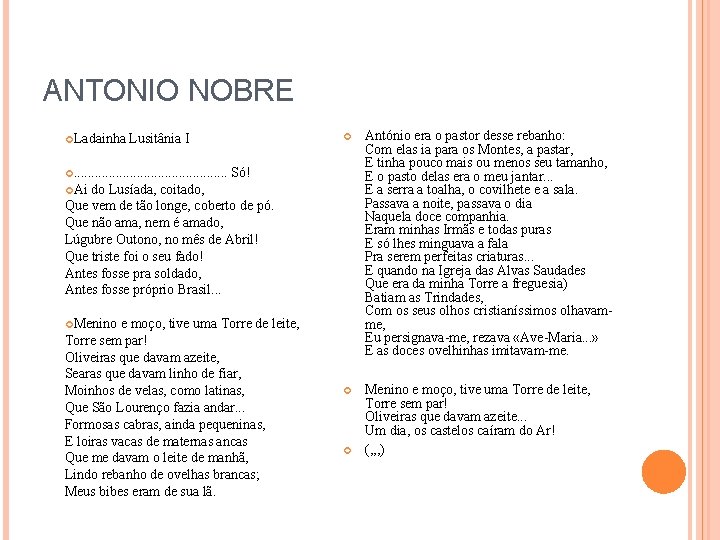 ANTONIO NOBRE Ladainha Lusitânia I . . . António era o pastor desse rebanho: ANTONIO NOBRE Ladainha Lusitânia I . . . António era o pastor desse rebanho: