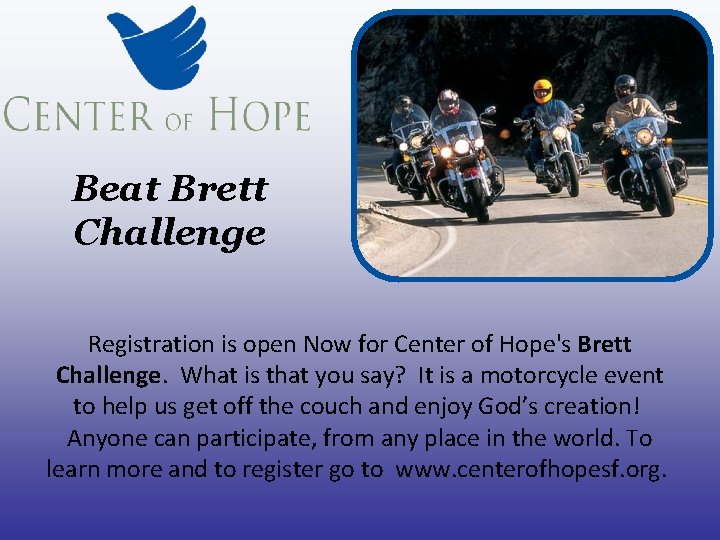 Beat Brett Challenge Registration is open Now for Center of Hope's Brett Challenge. What