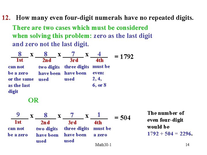 12. How many even four-digit numerals have no repeated digits. There are two cases