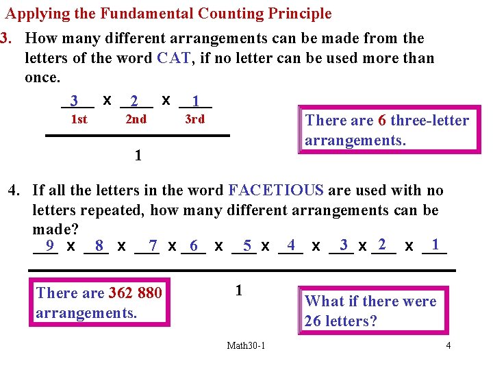 Applying the Fundamental Counting Principle 3. How many different arrangements can be made from