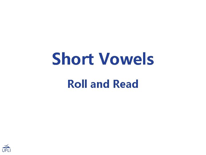 Short Vowels Roll and Read 