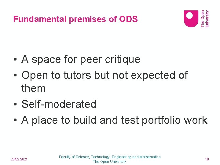 Fundamental premises of ODS • A space for peer critique • Open to tutors