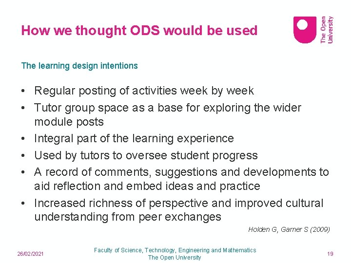 How we thought ODS would be used The learning design intentions • Regular posting