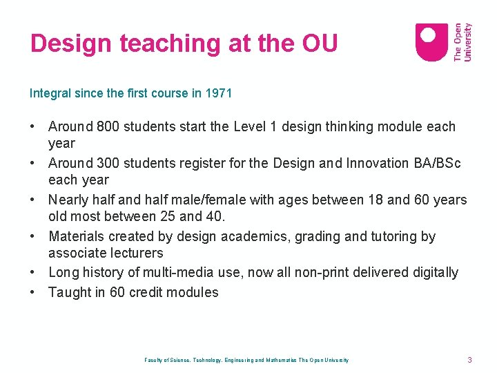 Design teaching at the OU Integral since the first course in 1971 • Around