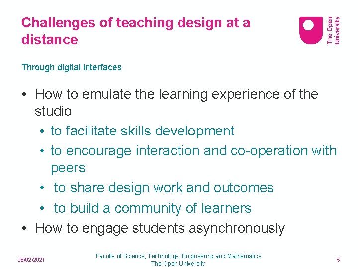 Challenges of teaching design at a distance Through digital interfaces • How to emulate