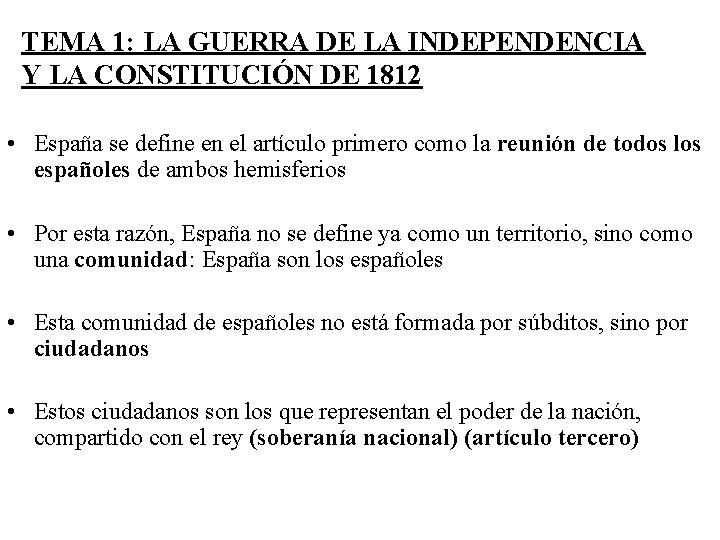 TEMA 1: LA GUERRA DE LA INDEPENDENCIA Y LA CONSTITUCIÓN DE 1812 • España TEMA 1: LA GUERRA DE LA INDEPENDENCIA Y LA CONSTITUCIÓN DE 1812 • España