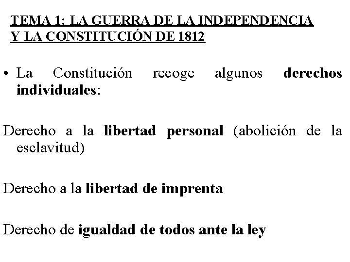 TEMA 1: LA GUERRA DE LA INDEPENDENCIA Y LA CONSTITUCIÓN DE 1812 • La TEMA 1: LA GUERRA DE LA INDEPENDENCIA Y LA CONSTITUCIÓN DE 1812 • La