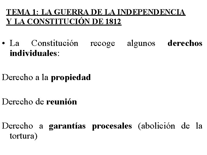 TEMA 1: LA GUERRA DE LA INDEPENDENCIA Y LA CONSTITUCIÓN DE 1812 • La TEMA 1: LA GUERRA DE LA INDEPENDENCIA Y LA CONSTITUCIÓN DE 1812 • La