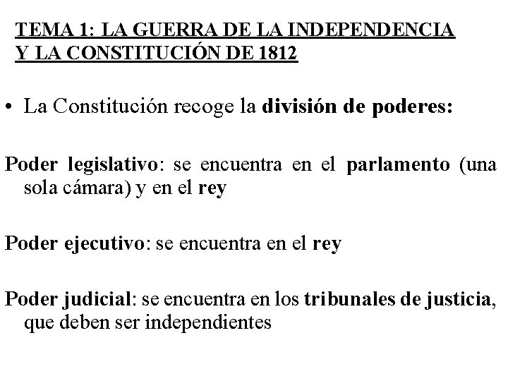 TEMA 1: LA GUERRA DE LA INDEPENDENCIA Y LA CONSTITUCIÓN DE 1812 • La TEMA 1: LA GUERRA DE LA INDEPENDENCIA Y LA CONSTITUCIÓN DE 1812 • La