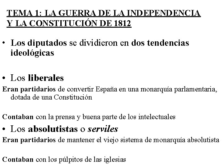 TEMA 1: LA GUERRA DE LA INDEPENDENCIA Y LA CONSTITUCIÓN DE 1812 • Los TEMA 1: LA GUERRA DE LA INDEPENDENCIA Y LA CONSTITUCIÓN DE 1812 • Los