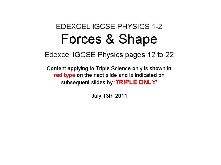 EDEXCEL IGCSE PHYSICS 1 -2 Forces & Shape Edexcel IGCSE Physics pages 12 to