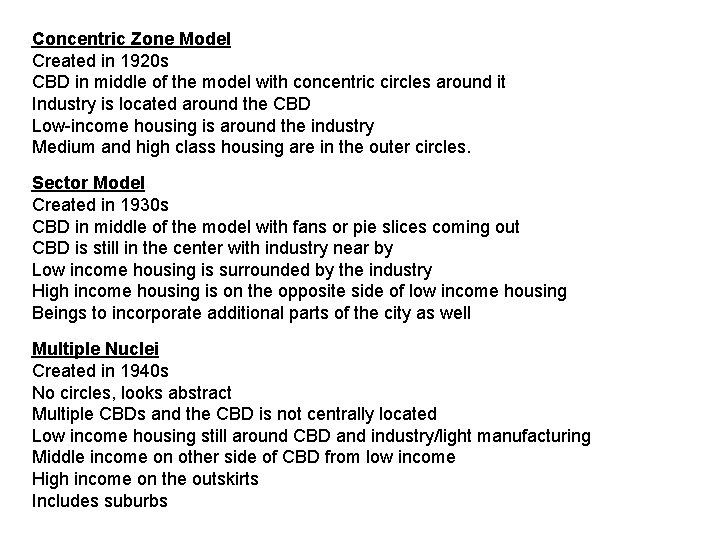 Concentric Zone Model Created in 1920 s CBD in middle of the model with