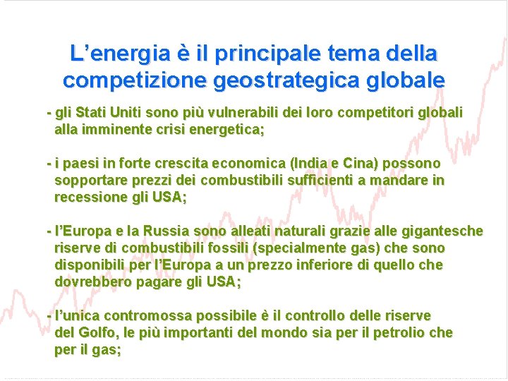 L’energia è il principale tema della competizione geostrategica globale - gli Stati Uniti sono