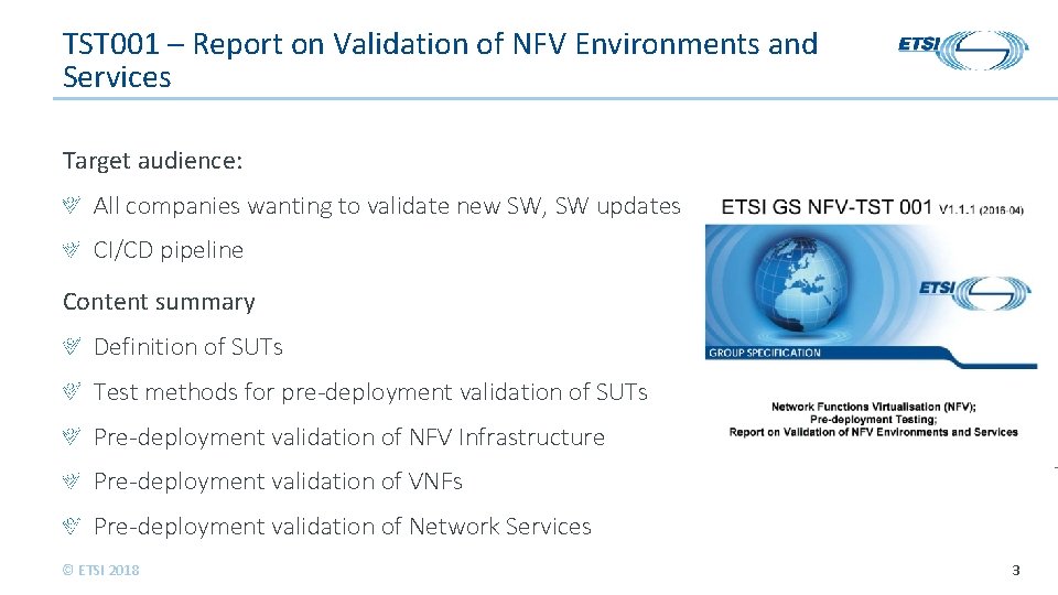 TST 001 – Report on Validation of NFV Environments and Services Target audience: All