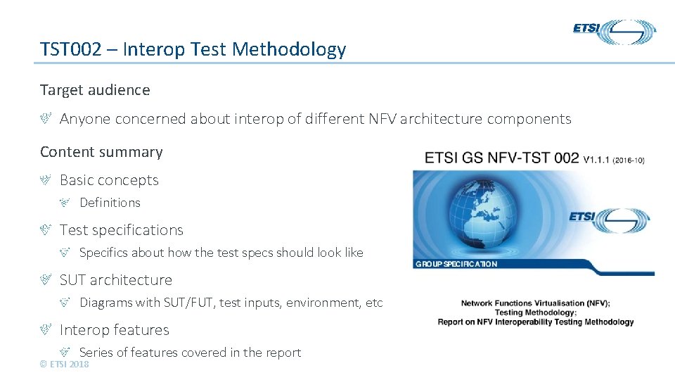 TST 002 – Interop Test Methodology Target audience Anyone concerned about interop of different