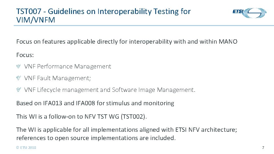 TST 007 - Guidelines on Interoperability Testing for VIM/VNFM Focus on features applicable directly