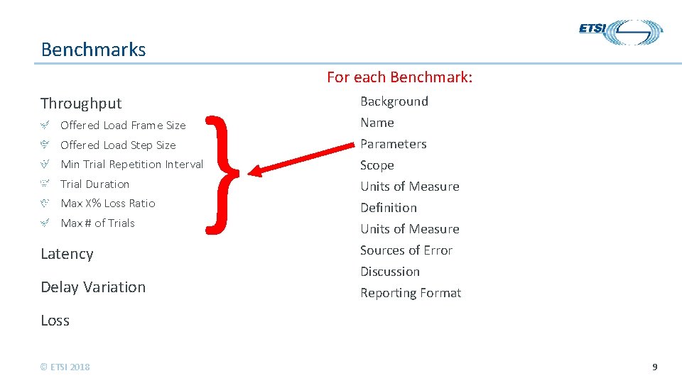 Benchmarks Throughput Offered Load Frame Size Offered Load Step Size } Min Trial Repetition