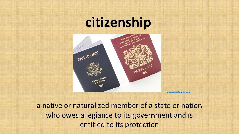 citizenship www. immigrationdirect. com a native or naturalized member of a state or nation