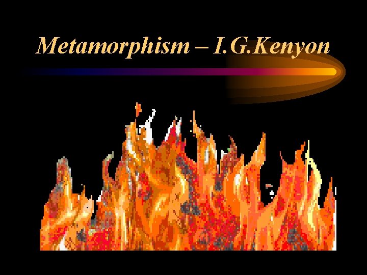 Metamorphism – I. G. Kenyon 