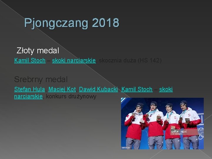 Pjongczang 2018 Złoty medal Kamil Stoch – skoki narciarskie, skocznia duża (HS 142) Srebrny