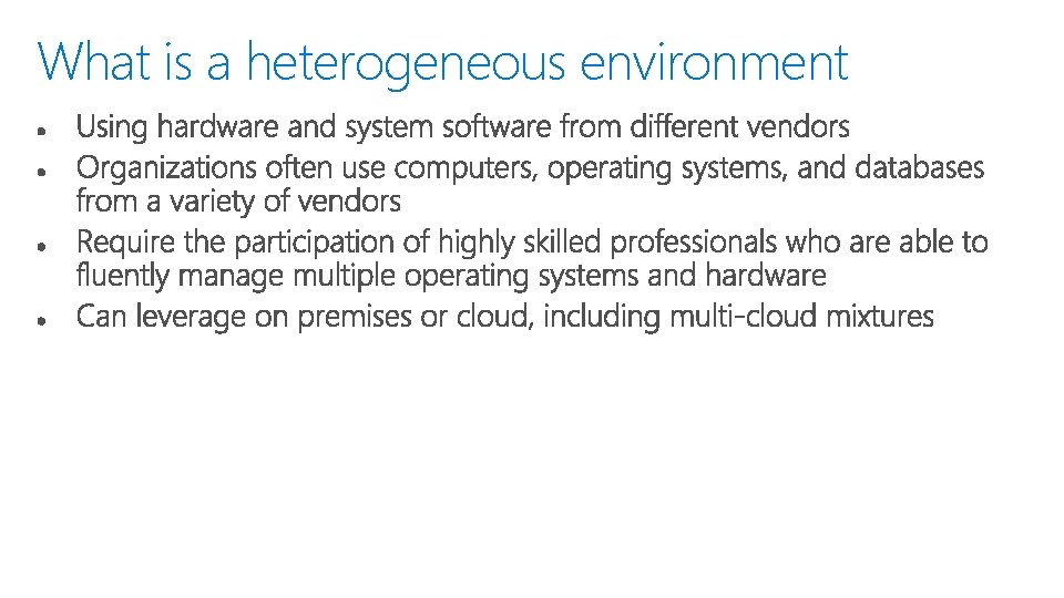 What is a heterogeneous environment 