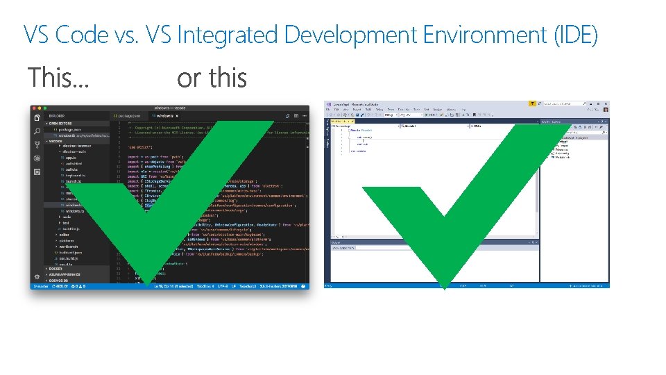 VS Code vs. VS Integrated Development Environment (IDE) 