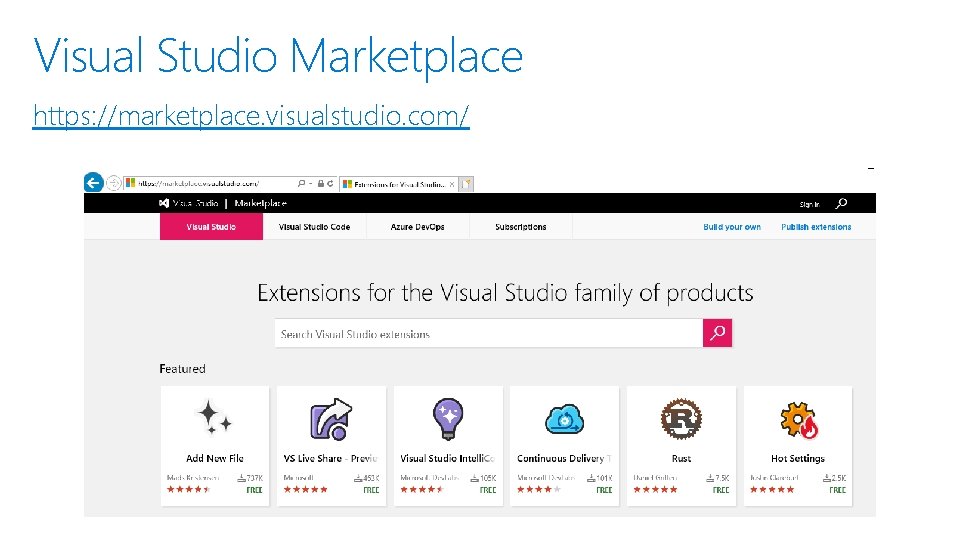 Visual Studio Marketplace https: //marketplace. visualstudio. com/ 