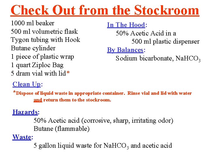 Check Out from the Stockroom 1000 ml beaker 500 ml volumetric flask Tygon tubing