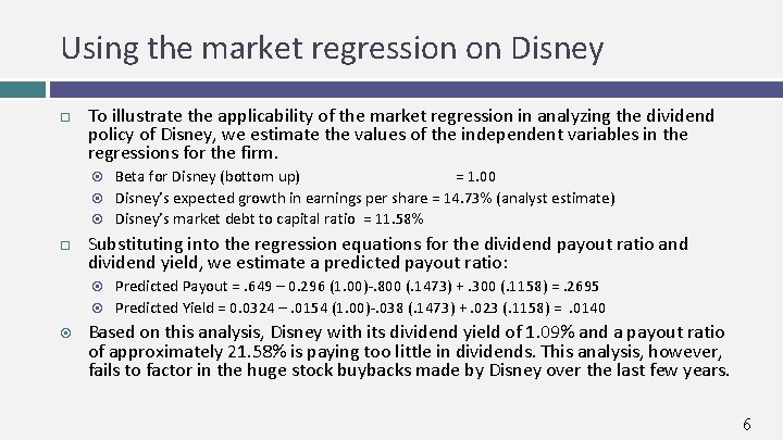 Using the market regression on Disney To illustrate the applicability of the market regression