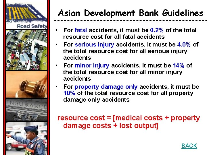 Asian Development Bank Guidelines • For fatal accidents, it must be 0. 2% of