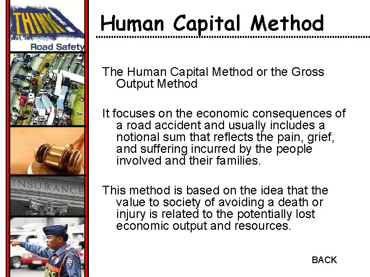 Human Capital Method The Human Capital Method or the Gross Output Method It focuses