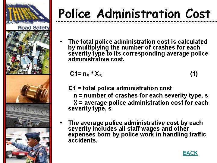 Police Administration Cost • The total police administration cost is calculated by multiplying the