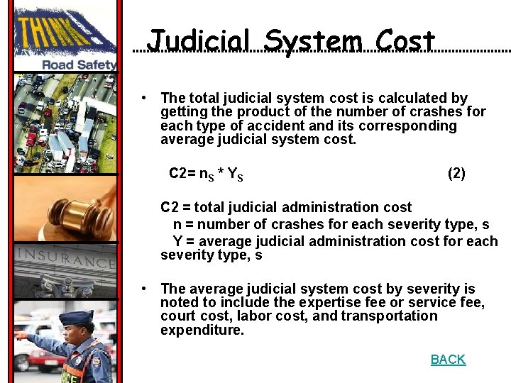 Judicial System Cost • The total judicial system cost is calculated by getting the