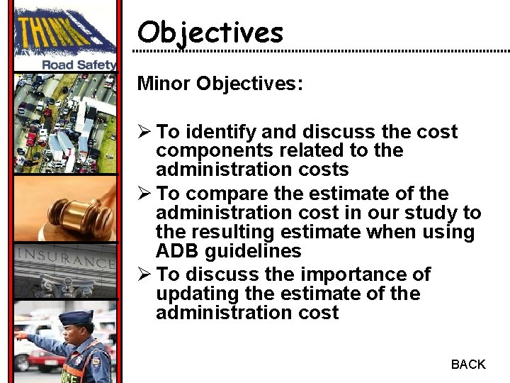 Objectives Minor Objectives: Ø To identify and discuss the cost components related to the
