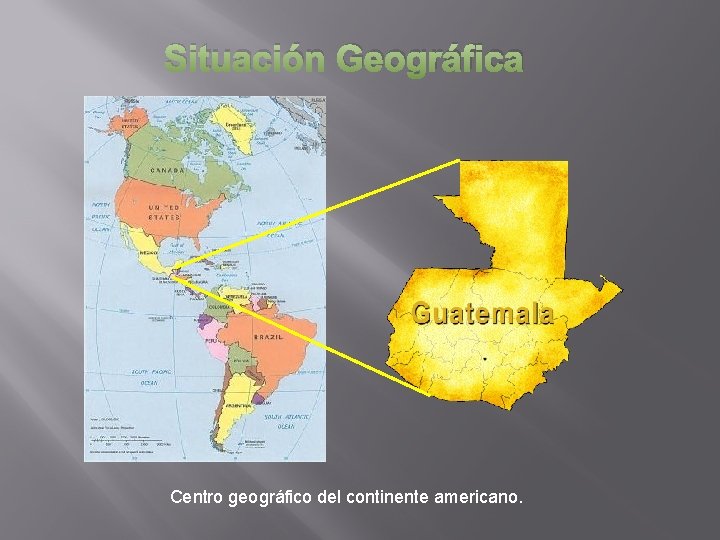 Situación Geográfica Centro geográfico del continente americano. Situación Geográfica Centro geográfico del continente americano.
