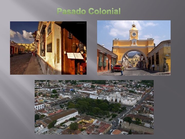 Pasado Colonial Pasado Colonial