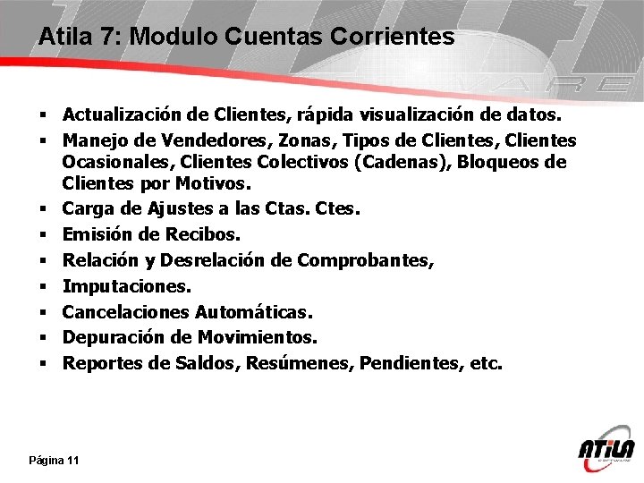 Atila 7: Modulo Cuentas Corrientes § Actualización de Clientes, rápida visualización de datos. §