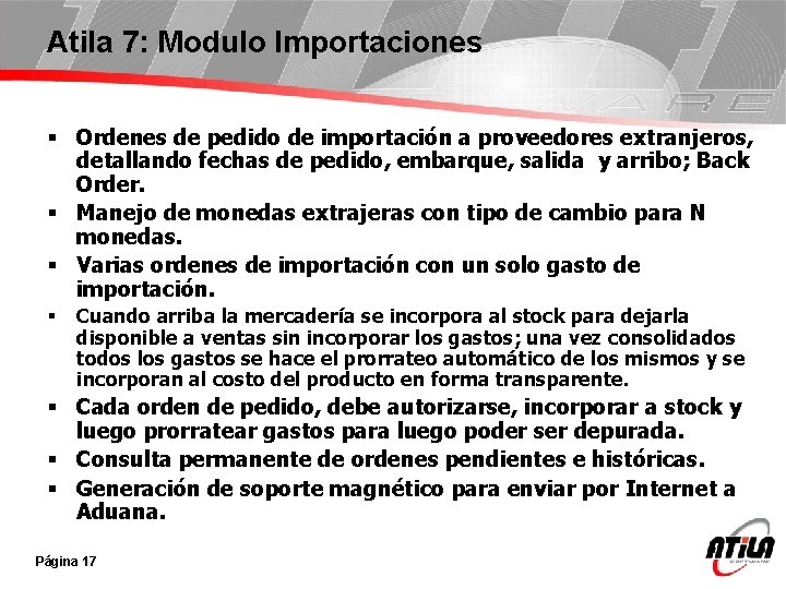 Atila 7: Modulo Importaciones § Ordenes de pedido de importación a proveedores extranjeros, detallando