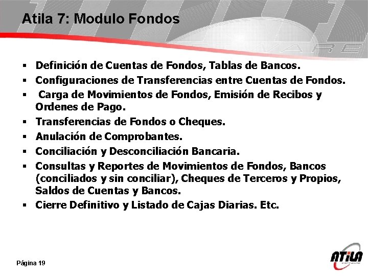 Atila 7: Modulo Fondos § Definición de Cuentas de Fondos, Tablas de Bancos. §