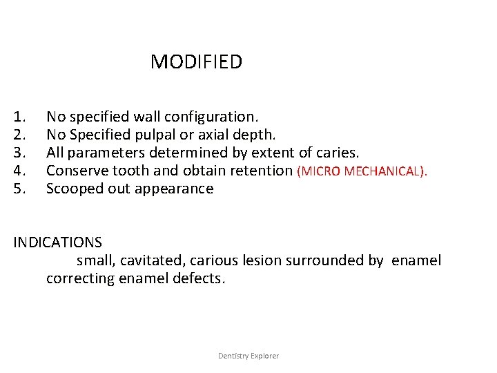 MODIFIED 1. 2. 3. 4. 5. No specified wall configuration. No Specified pulpal or