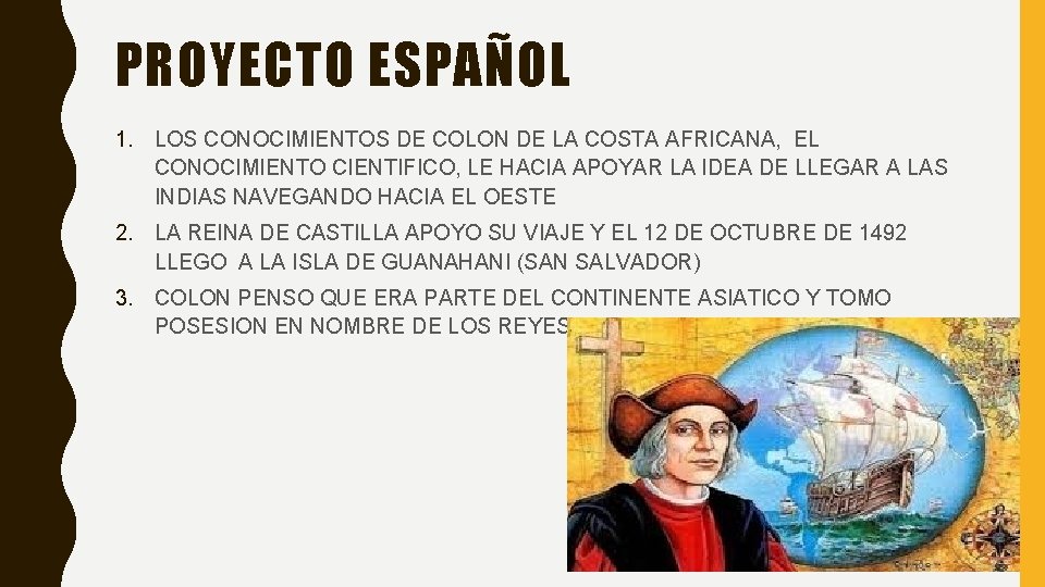 PROYECTO ESPAÑOL 1. LOS CONOCIMIENTOS DE COLON DE LA COSTA AFRICANA, EL CONOCIMIENTO CIENTIFICO,