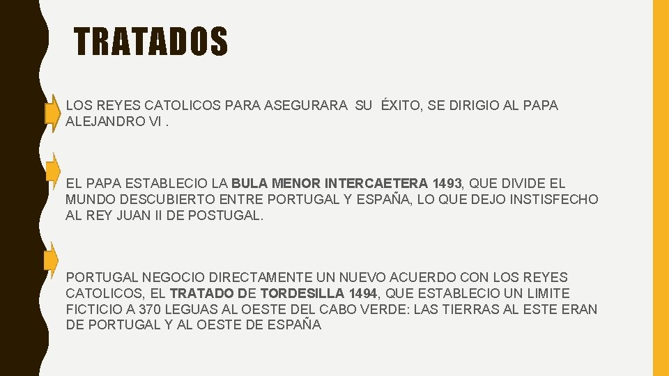 TRATADOS LOS REYES CATOLICOS PARA ASEGURARA SU ÉXITO, SE DIRIGIO AL PAPA ALEJANDRO VI.