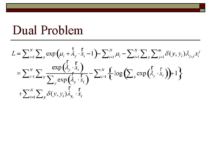 Dual Problem Dual Problem